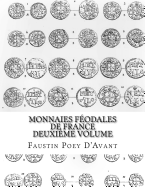 Monnaies Feodales de France Deuxieme Volume