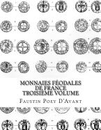 Monnaies Feodales de France Troisieme Volume