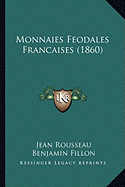 Monnaies Feodales Francaises (1860)