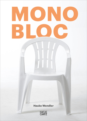 Monobloc (German edition) - Wendler, Hauke (Text by), and Fuchs, Rutger (Designer)