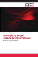 Monograf?a sobre Libertades Informativas