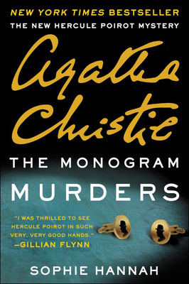 Monogram Murders: The New Hercule Poirot Mystery - Hannah, Sophie, and Christie, Agatha