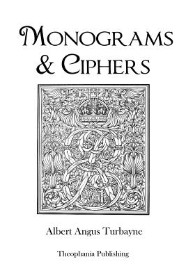 Monograms & Ciphers - Turbayne, Albert Angus