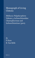 Monograph of Living Chitons (Mollusca: Polyplacophora), Volume 3 Ischnochitonidae: Chaetopleurinae and Ischnochitoninae (Pars)