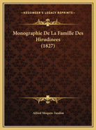 Monographie de La Famille Des Hirudinees (1827)