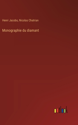 Monographie Du Diamant - Jacobs, Henri