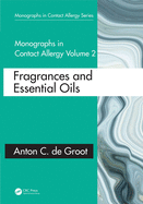 Monographs in Contact Allergy: Volume 2: Fragrances and Essential Oils