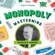 Monopoly Mastermind: Charles B. Darrow: Charles B. Darrow