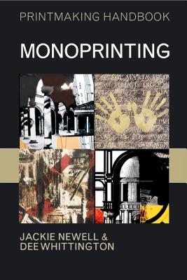 Monoprinting - Newell, Jackie, and Whittington, Dee