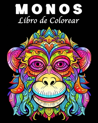 Monos Libro de Colorear: 30 Dibujos nicos de Monos Libro para Colorear para Controlar el Estr?s - Bb, Lea Schning