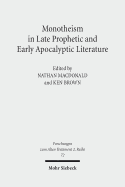Monotheism in Late Prophetic and Early Apocalyptic Literature: Studies of the Sofja Kovalevskaja Research Group on Early Jewish Monotheism Vol. III