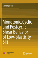 Monotonic, Cyclic and Postcyclic Shear Behavior of Low-Plasticity Silt