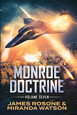 Monroe Doctrine: Volume VII - Rosone, James, and Watson, Miranda