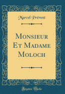 Monsieur Et Madame Moloch (Classic Reprint)