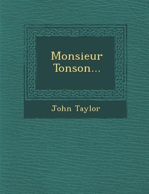 Monsieur Tonson... - Taylor, John