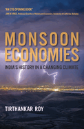Monsoon Economies: India's History in a Changing Climate