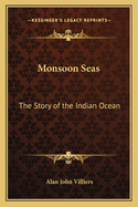 Monsoon Seas: The Story of the Indian Ocean