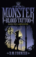 Monster Blood Tattoo 2: Lamplighter - Cornish, D. M.