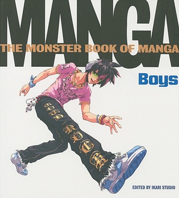 Monster Book of Manga: Boys - Ikari Studio