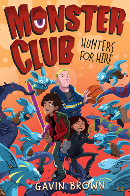 Monster Club: Hunters for Hire - Brown, Gavin