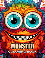 Monster Coloring Book for Adults: 100+ Coloring Pages of Awe-inspiring for Stress Relief and Relaxation