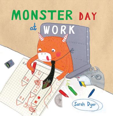 Monster Day at Work - Dyer, Sarah