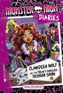 Monster High Diaries: Clawdeen Wolf and the Freaky Fabulous Fashion Show