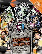 Monster High: Have a Clawesome Howloween: A Creepy-Cool Activity Book