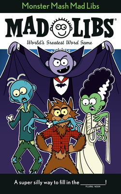 Monster MASH Mad Libs: World's Greatest Game about Halloween - Roarke, Tristan, and Mad Libs