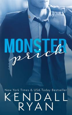 Monster Prick (An Older Brother's Best Friend Romance) - Ryan, Kendall