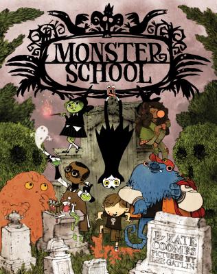 Monster School: (Poetry Rhyming Books for Children, Poems about Kids, Spooky Books) - Coombs, Kate