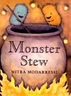 Monster Stew - Modarressi, Mitra