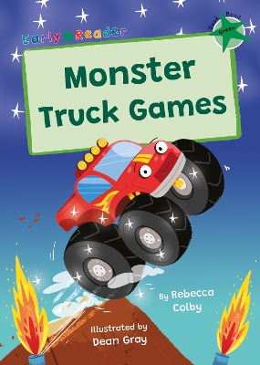 Monster Truck Games: (Green Early Reader) - Colby, Rebecca