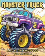 Monster Truck - Libro de colorear para nios de 2+: Tu libro para colorear de camiones grandes