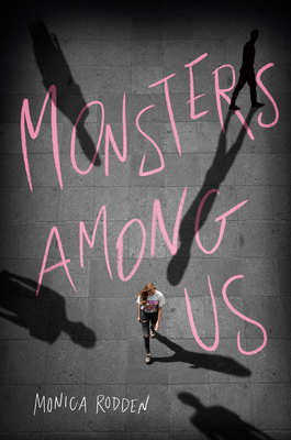 Monsters Among Us - Rodden, Monica