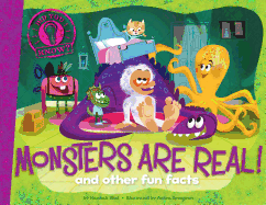 Monsters Are Real!: And Other Fun Facts