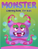 Monsters Coloring Book For Kids: Cool, Funny and Quirky Monster Coloring Book For Kids (Ages 4-8 or younger)