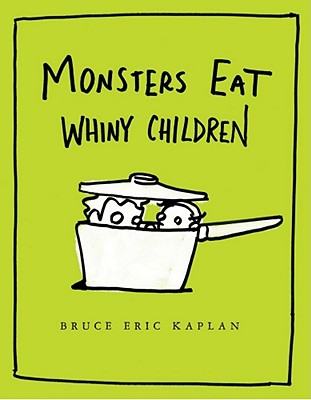 Monsters Eat Whiny Children - 