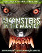 Monsters in the Movies Bookazine: Discover the History of Monsters with Filmmaker John Landis