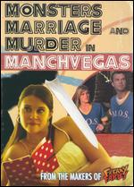 Monsters, Marriage and Murder in Manchvegas - Charles Roxburgh