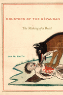 Monsters of the Gvaudan: The Making of a Beast