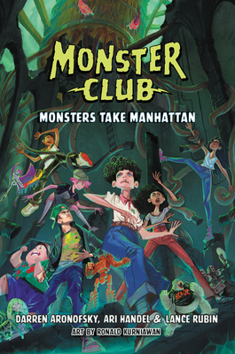 Monsters Take Manhattan: Monster Club - Rubin, Lance, and Aronofsky, Darren, and Handel, Ari