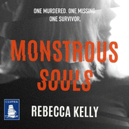 Monstrous Souls: One murdered. One missing. One survivor.