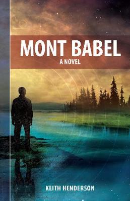 Mont Babel - Henderson, Keith, and Donderi, Don C (Introduction by)