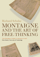 Montaigne and the Art of Free-Thinking