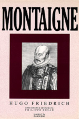 Montaigne - Friedrich, Hugo, and Desan, Philippe (Editor), and Eng, Dawn (Translated by)