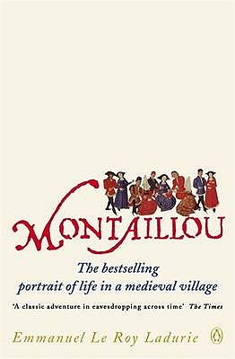 Montaillou: Cathars and Catholics in a French Village 1294-1324 - Ladurie, Emmanuel Le Roy, and Bray, Barbara (Translated by)