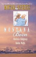 Montana Born: The Marriage Maker/And the Winner-Weds!