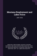 Montana Employment and Labor Force: Apr 1978