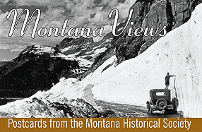 Montana Views: Postcards from the Montana Historical Society